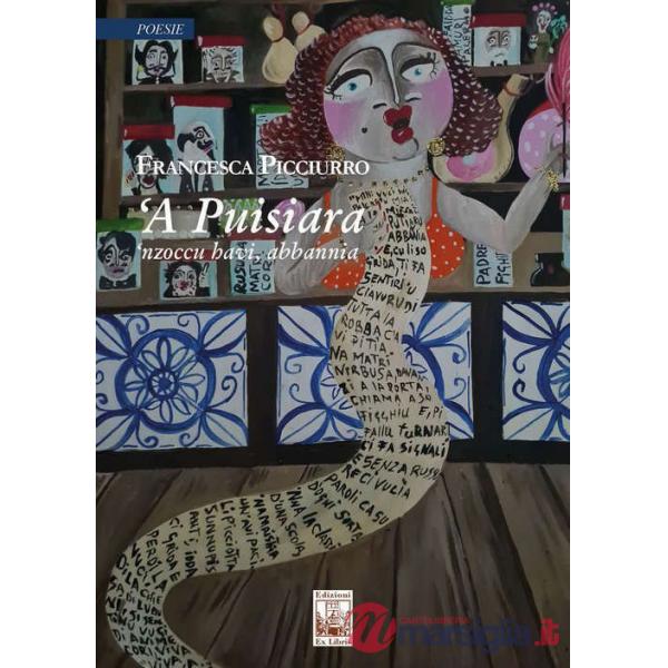 'A puisiara. 'Nzoccu havi abbannia