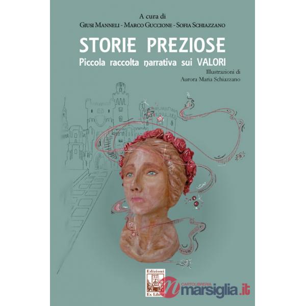 Storie preziose. Piccola raccolta narrativa sui valori