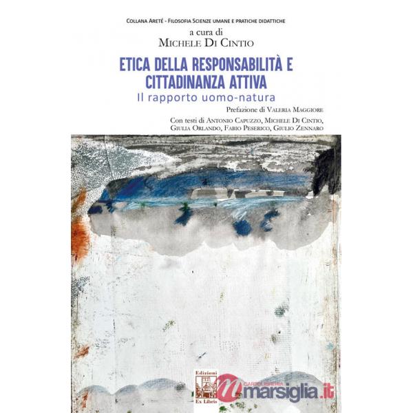Etica della responsabilità e cittadinanza attiva. Il rapporto uomo-natura