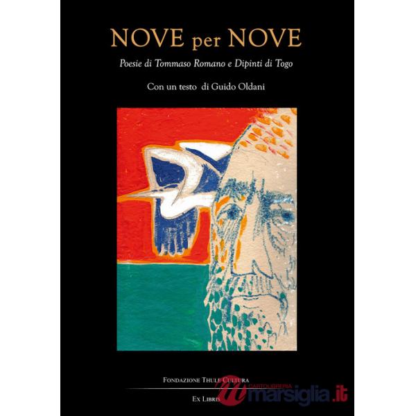 Nove per nove. Poesie di Tommaso Romano e dipinti di Togo. Ediz. illustrata