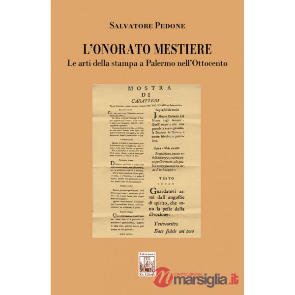 Onorato mestiere. Le arti della stampa a Palermo nell'Ottocento (L')