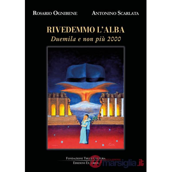 Rivedemmo l'alba. Duemila e non più 2000
