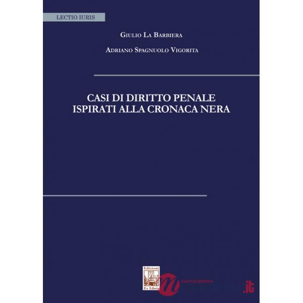 Casi di diritto penale ispirati alla cronaca nera