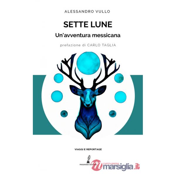 Sette lune. Un'avventura messicana