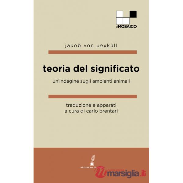 Teoria del significato. Un'indagine sugli ambienti animali