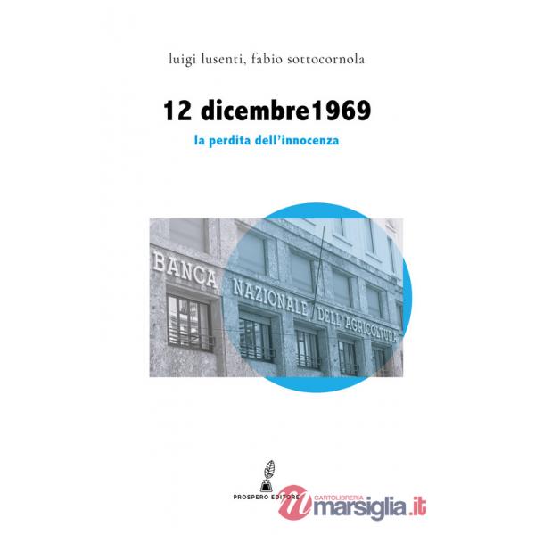 12 dicembre 1969. La perdita dell'innocenza