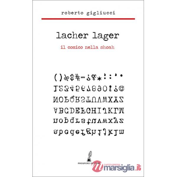 Lacher Lager. Il comico nella Shoah