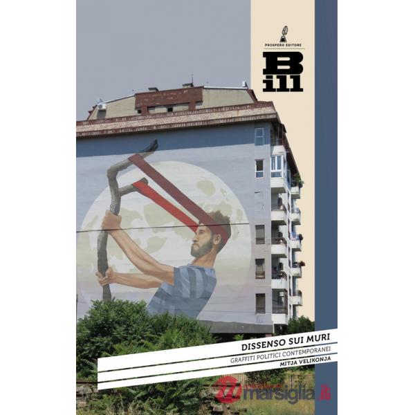 Dissenso sui muri. Graffiti politici contemporanei