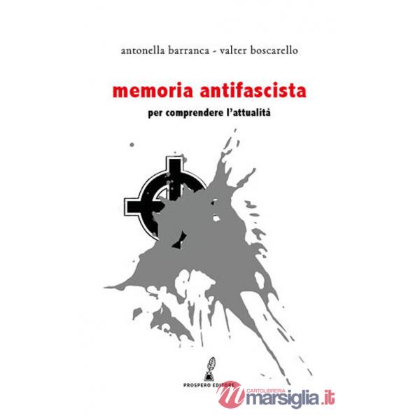Memoria antifascista. Per comprendere l'attualità