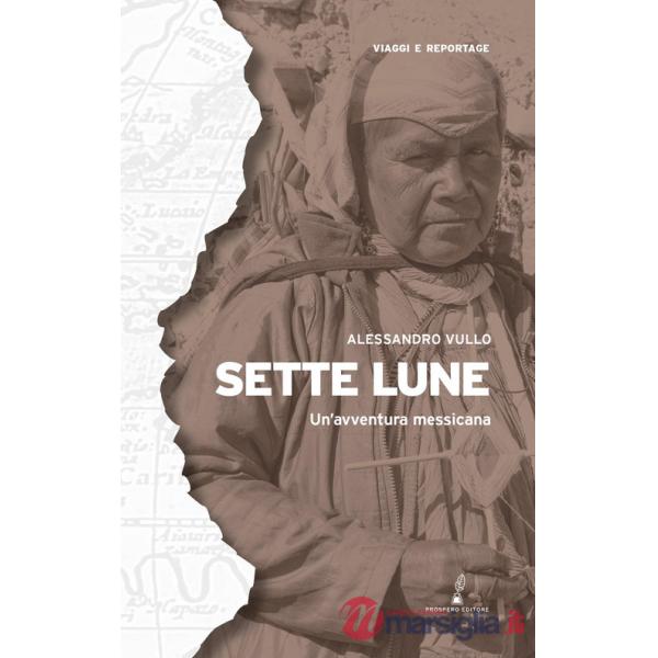 Sette lune. Un'avventura messicana