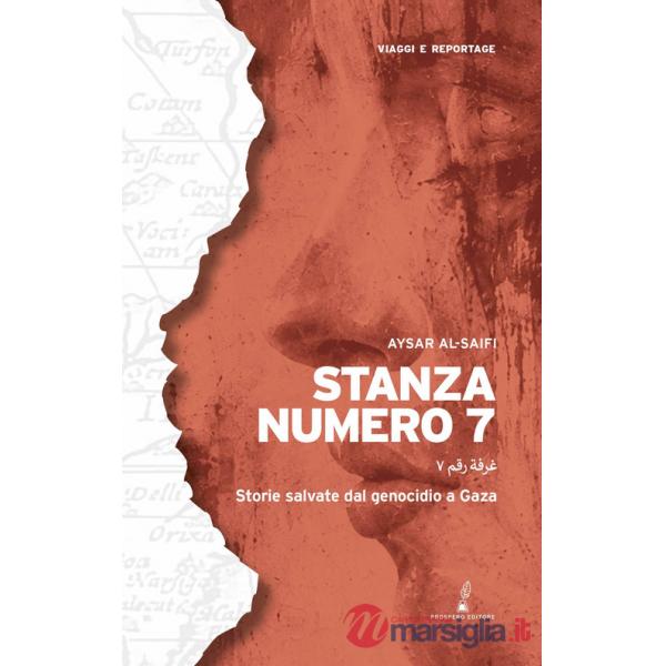 Stanza numero 7. Storie salvate dal genocidio palestinese
