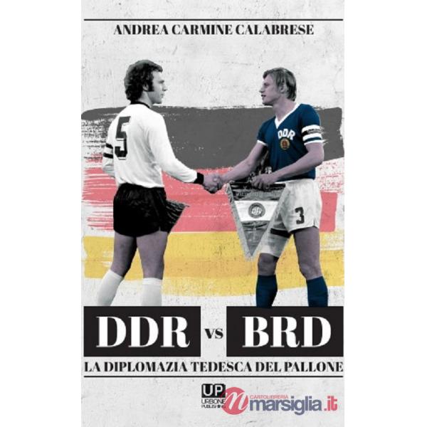 DDR vs BRD. La diplomazia tedesca nel pallone