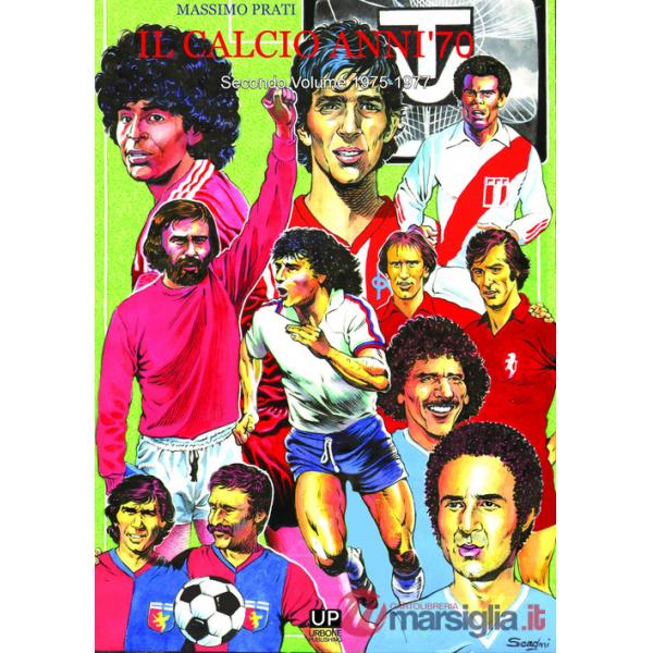 Calcio anni '70 (Il). Vol. 2: 1975-1977