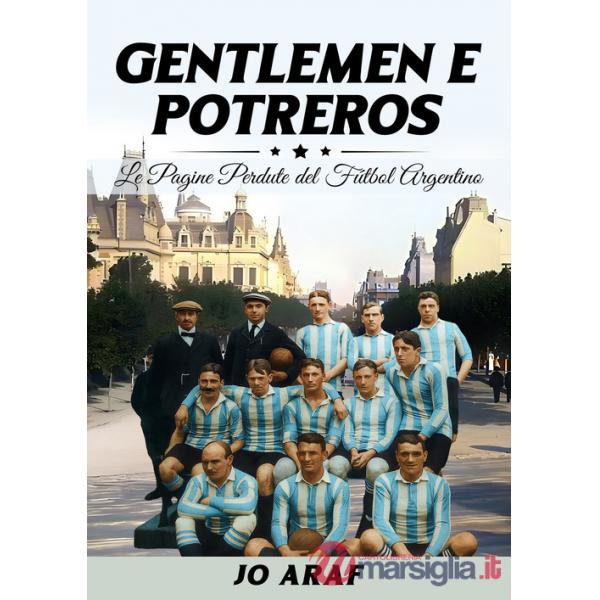 Gentlemen e potreros. Le pagine perdute del futbal argentino