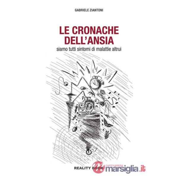 Cronache dell'ansia. Siamo tutti sintomi di malattie altrui (Le)