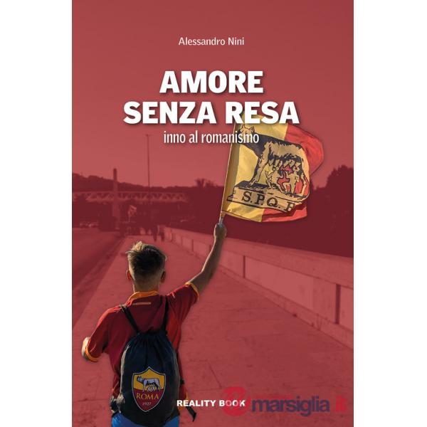 Amore senza resa. Inno al romanismo