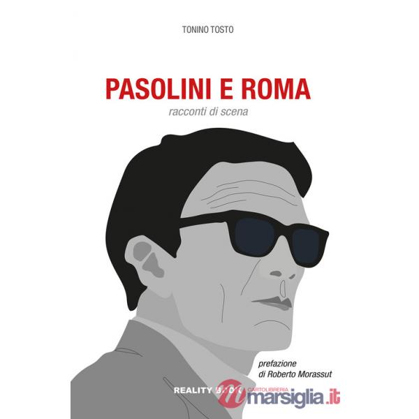 Pasolini e Roma. Racconti di scena