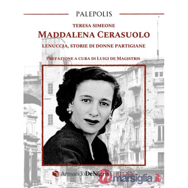 Maddalena Cerasuolo. Lenuccia, storie di donne partigiane