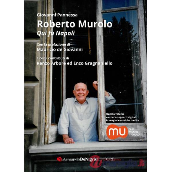 Roberto Murolo. Qui fu Napoli. Con supporti digitali