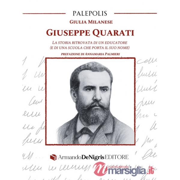 Giuseppe Quarati. La storia ritrovata di un educatore (e di una scuola che porta il suo nome)