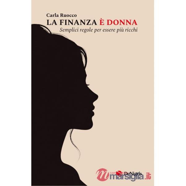 Finanza è donna. Semplici regole per essere più ricchi (La)