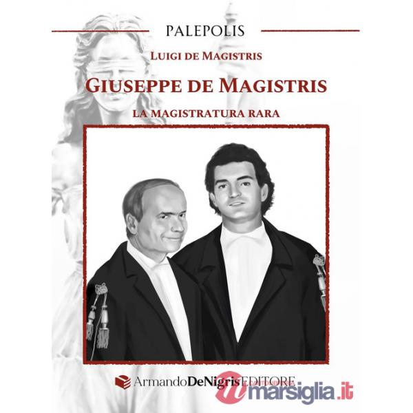 Giuseppe de Magistris. La magistratura rara