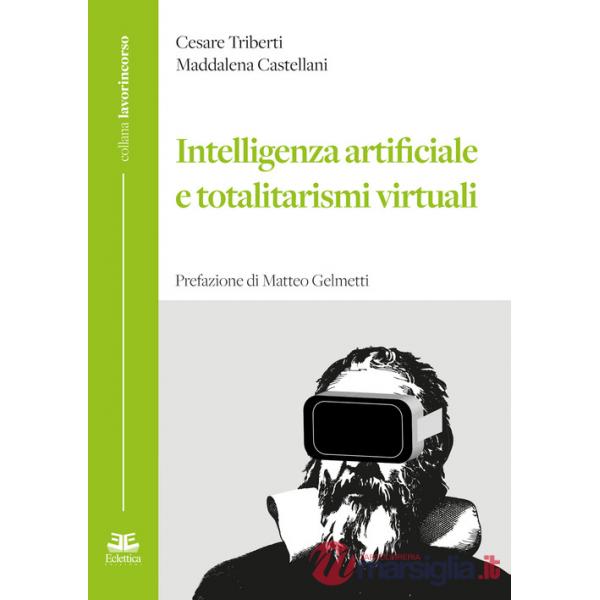 Intelligenza artificiale e totalitarismi virtuali
