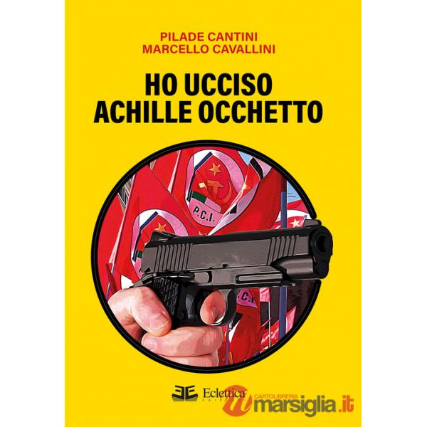 Ho ucciso Achille Occhetto