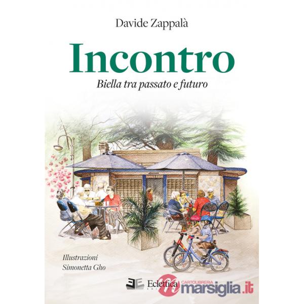 Incontro. Biella tra passato e futuro
