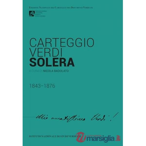Carteggio Verdi-Solera 1843-1876