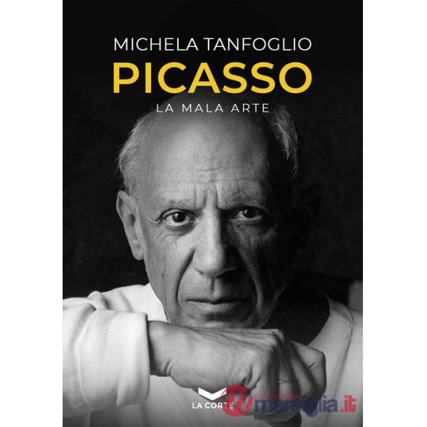 Picasso. La mala arte