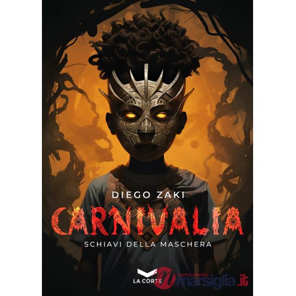 Carnivalia. Schiavi della maschera