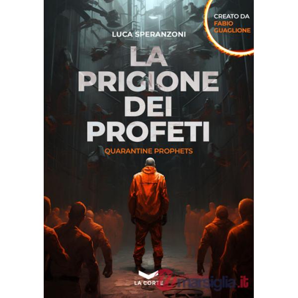 Prigione dei profeti. Quarantine prophets (La)