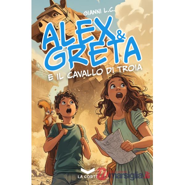 Alex e Greta e il cavallo di Troia