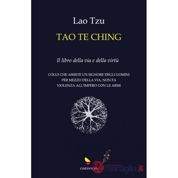 Tao te Ching. Il libro della via e della virtù