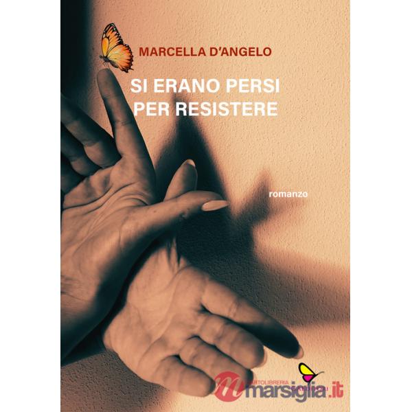Si erano persi per resistere