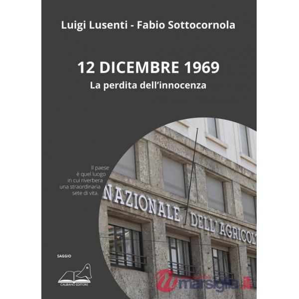 12 dicembre 1969. La perdita dell'innocenza