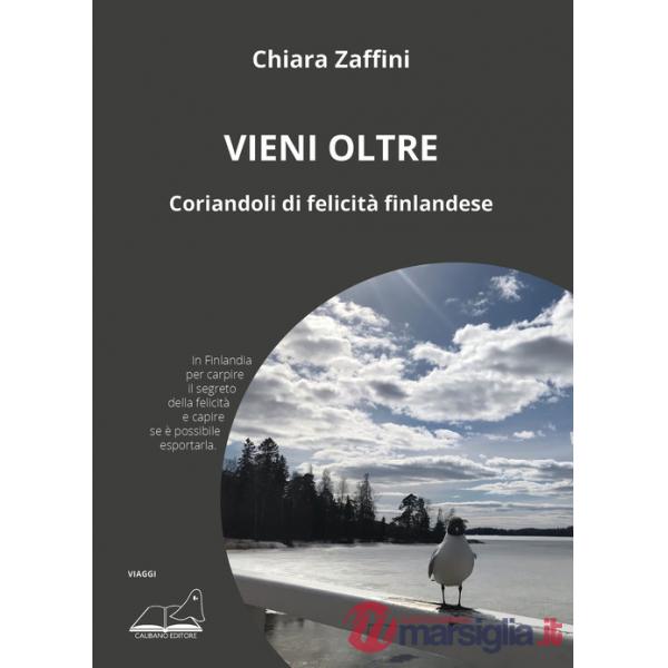 Vieni oltre. Coriandoli di felicità finlandese