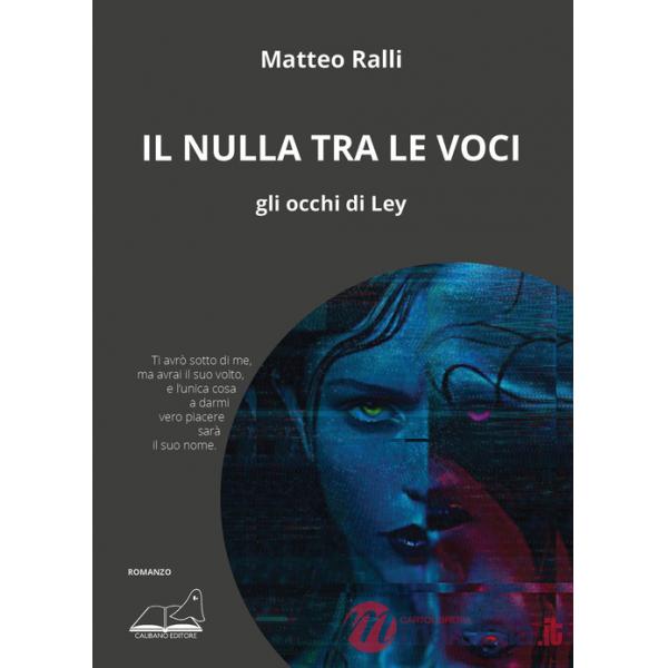 Nulla tra le voci. Gli occhi di Ley (Il)