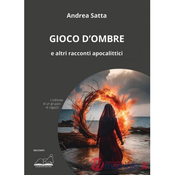 Gioco d'ombre e altri racconti apocalittici