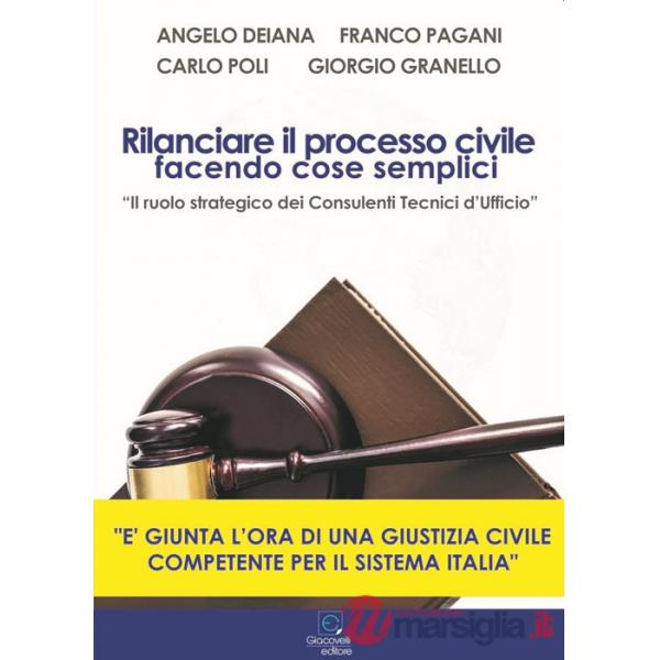 Rilanciare il processo civile facendo cose semplici. «Il ruolo strategico dei Consulenti Tecnici d'Ufficio»