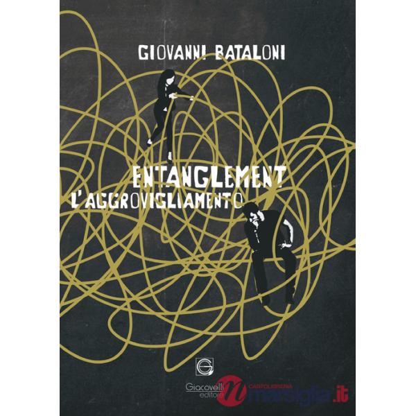 Entanglement. L'aggrovigliamento
