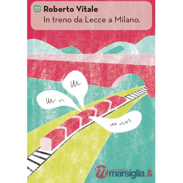 Treno da Lecce a Milano (Il)