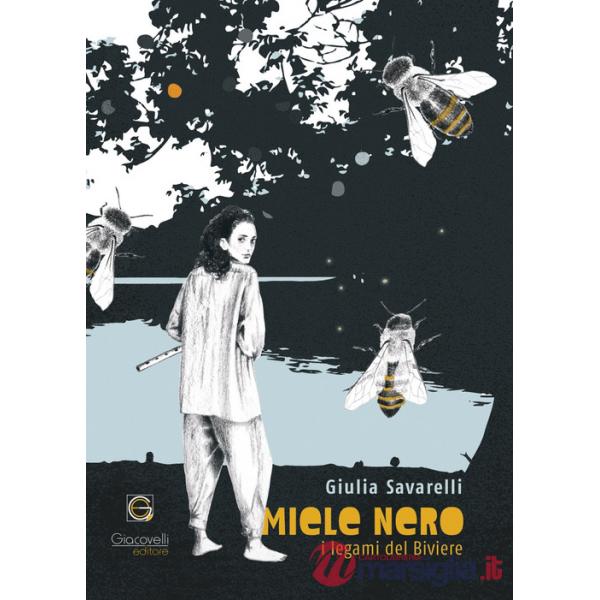 Miele nero. I legami del Biviere
