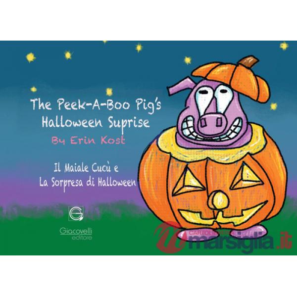 Peek-A-Boo Pig's Halloween Surprise. Ediz. multilingue (The)
