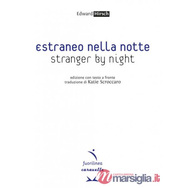 Estraneo nella notte-Stranger by night. Testo inglese a fronte. Ediz. bilingue