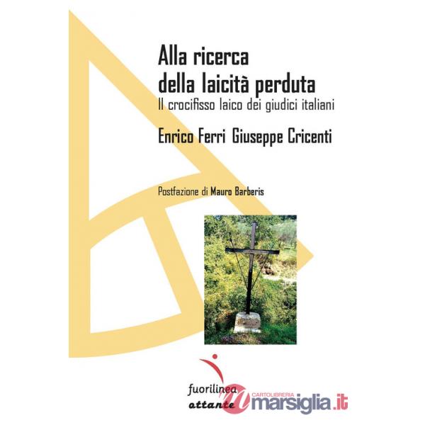 Alla ricerca della laicità perduta. Il crocifisso laico dei giudici italiani