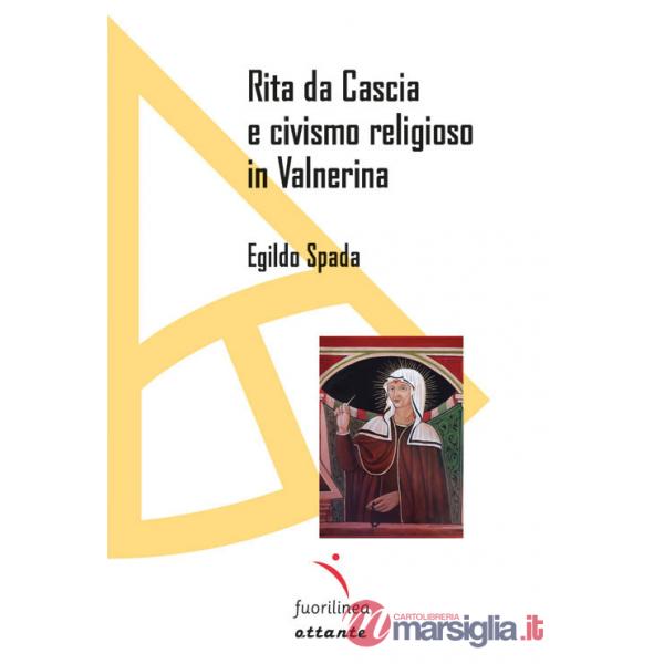 Rita da Cascia e civismo religioso in Valnerina