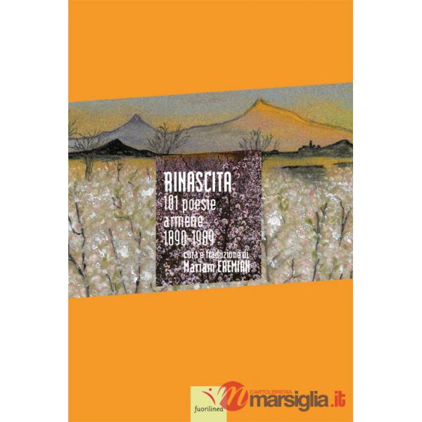 Rinascita. 101 poesie armene 1890-1989