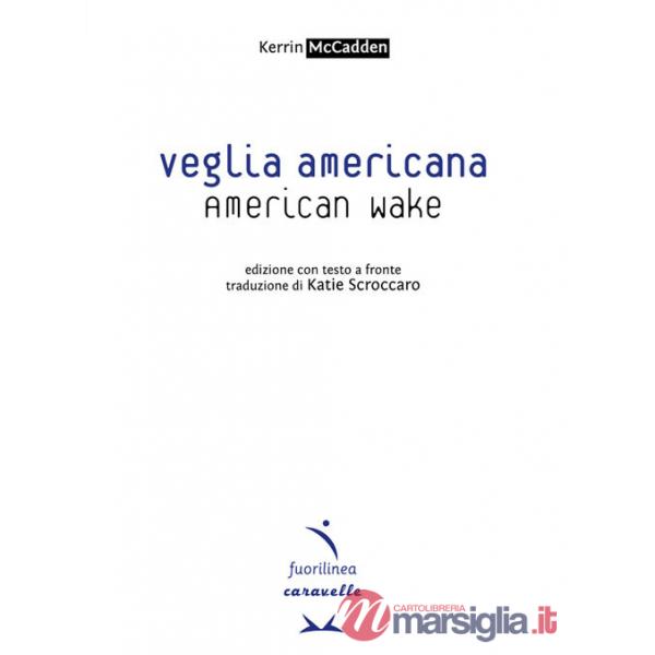 Veglia americana-American wake. Ediz. multilingue